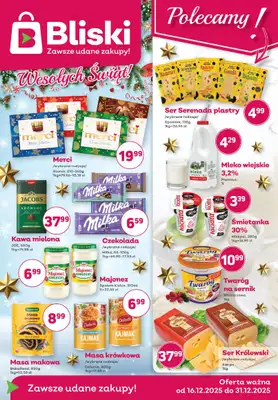 Bliski - gazetka promocyjna Gazetka od wtorku 16.12 do środy 31.12