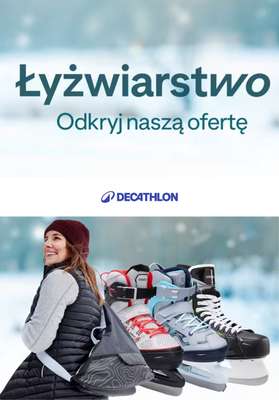 Decathlon - gazetka promocyjna Łyżwy w PROMOCYJNYCH cenach od wtorku 16.12 