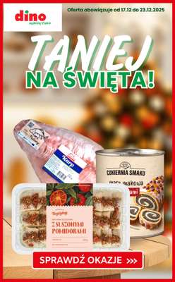 Dino - gazetka promocyjna TANIEJ na Święta - sprawdź okazje! od czwartku 18.12 do wtorku 23.12