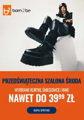 Born2be - gazetka promocyjna Do 39,99 zł za wybrane produkty od środy 17.12 do czwartku 18.12