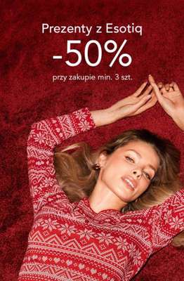 Prezenty - gazetka promocyjna Esotiq | -50% przy zakupie min. 3 szt. od poniedziałku 17.11 do wtorku 23.12