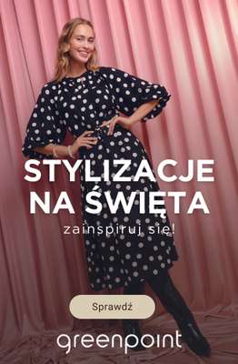 Greenpoint - gazetka promocyjna Stylizacje na święta – zainspiruj się! od czwartku 18.12 