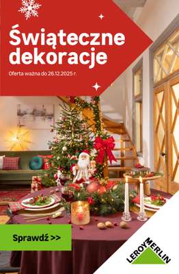 Leroy Merlin - gazetka promocyjna Świąteczne dekoracje w SUPERCENACH! od czwartku 18.12 do piątku 26.12