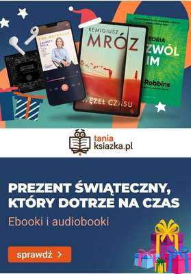 taniaksiazka.pl - gazetka promocyjna Ebooki i audiobooki na prezent od czwartku 18.12 do wtorku 23.12