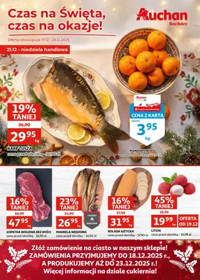 Auchan - gazetka promocyjna Gazetka Racibórz I Czas na Święta, czas na okazje! od środy 17.12 do wtorku 23.12