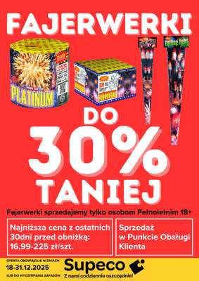 Supeco - gazetka promocyjna Fajerwerki od poniedziałku 22.12 do środy 31.12