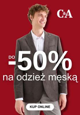 C&A - gazetka promocyjna Do -50% na odzież męską od środy 07.01 