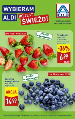Aldi - gazetka promocyjna Truskawki i borówki w super cenie Aldi! od poniedziałku 19.01 do niedzieli 25.01