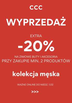 CCC - gazetka promocyjna EXTRA -20% na zimowe buty i akcesoria KOLEKCJA MĘSKA od środy 21.01 do niedzieli 01.02