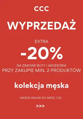 CCC - gazetka promocyjna EXTRA -20% na zimowe buty i akcesoria KOLEKCJA MĘSKA od środy 21.01 do niedzieli 01.02