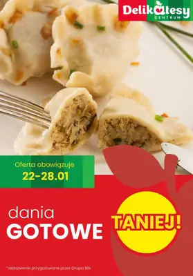 Delikatesy Centrum - gazetka promocyjna DANIA GOTOWE na obiad TERAZ TANIEJ! od czwartku 22.01 do środy 28.01