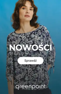 Greenpoint - gazetka promocyjna Nowa kolekcja od czwartku 22.01 