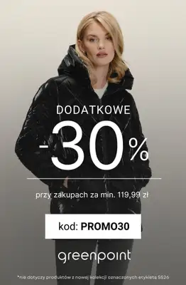 Greenpoint - gazetka promocyjna -30% na WSZYSTKO od 119,99 zł od piątku 23.01 