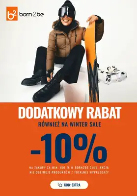 Born2be - gazetka promocyjna Extra -10% przy zakupach za min. 150 zł od piątku 23.01 do wtorku 27.01