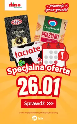 Dino - gazetka promocyjna Specjalna oferta na 26.01.2026 - promocje spoza gazetki od poniedziałku 26.01 do poniedziałku 26.01
