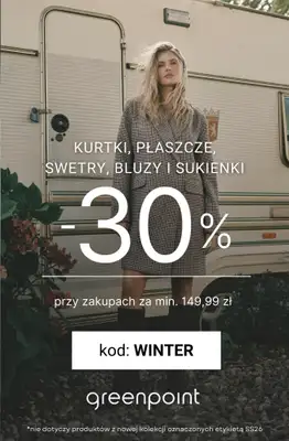 Greenpoint - gazetka promocyjna -30% na kurtki, swetry, bluzy i sukienki od 149,99 zł od czwartku 29.01 