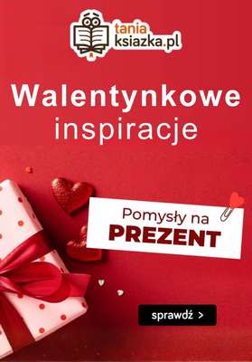 taniaksiazka.pl - gazetka promocyjna Pomysły na walentynkowy prezent! od czwartku 29.01 do soboty 14.02