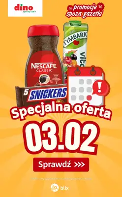Dino - gazetka promocyjna Specjalna oferta na 03.02.2026 - promocje spoza gazetki od wtorku 03.02 do wtorku 03.02