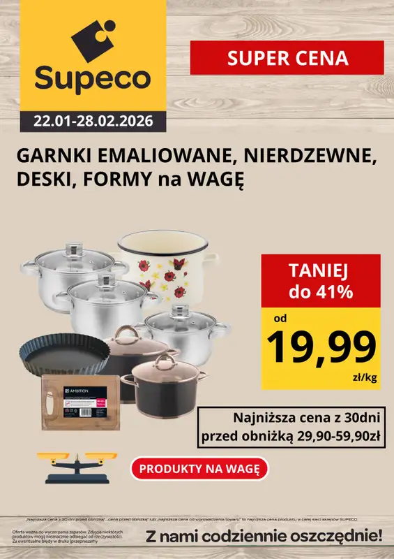 Supeco - gazetka promocyjna Garnki, deski, formy na wagę  