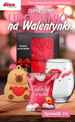 Dino - gazetka promocyjna Upominki na Walentynki w SUPER cenach! od czwartku 05.02 do wtorku 10.02
