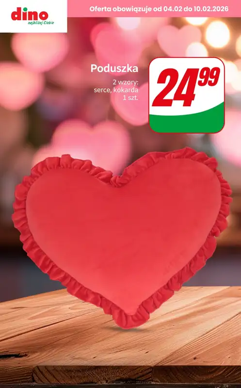 Dino - gazetka promocyjna Upominki na Walentynki w SUPER cenach! od czwartku 05.02 do wtorku 10.02 - strona 4