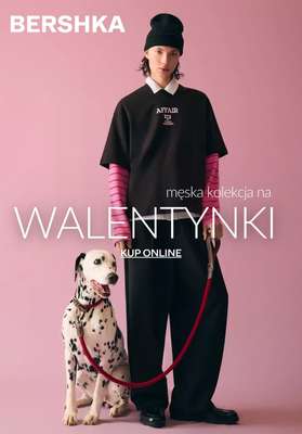 Bershka - gazetka promocyjna Męska kolekcja na WALENTYNKI od czwartku 05.02 
