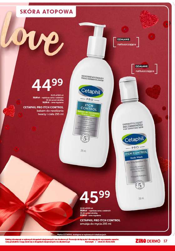 Ziko Dermo - gazetka promocyjna Z miłości do pielęgnacji od czwartku 12.02 do środy 25.02 - strona 17