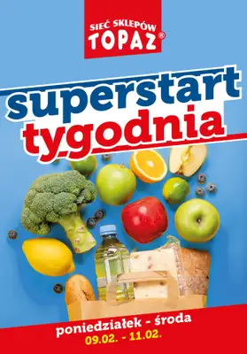TOPAZ - gazetka promocyjna Superstart tygodnia od poniedziałku, 09.02 od poniedziałku 09.02 do środy 11.02