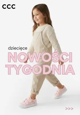 CCC - gazetka promocyjna Nowości tygodnia - dziecięce od poniedziałku 09.02 