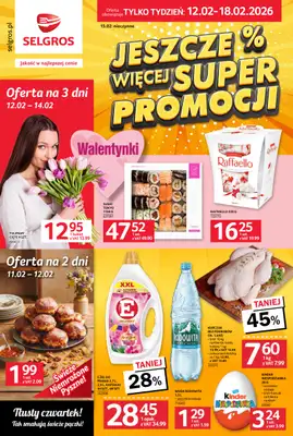 Selgros - gazetka promocyjna Jeszcze więcej super promocji! od czwartku 12.02 do środy 18.02