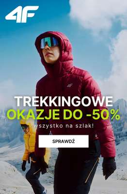 4F - gazetka promocyjna Trekking do -50% – ubierz się na szlak! od czwartku 12.02 