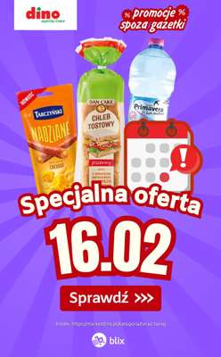 Dino - gazetka promocyjna Specjalna oferta na 16.02.2026 - promocje spoza gazetki od poniedziałku 16.02 do poniedziałku 16.02