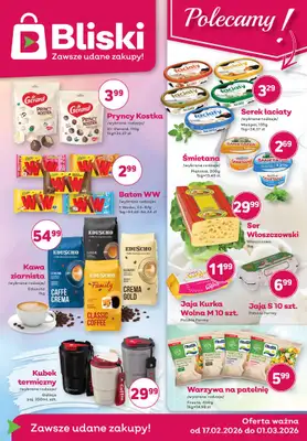 Bliski - gazetka promocyjna Gazetka od wtorku 17.02 do niedzieli 01.03