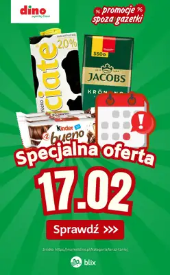 Dino - gazetka promocyjna Specjalna oferta na 17.02.2026 - promocje spoza gazetki od wtorku 17.02 do wtorku 17.02