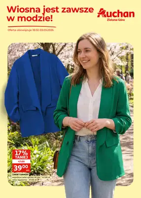 Auchan - gazetka promocyjna Gazetka Zielona Góra I Wiosna jest zawsze w modzie! od środy 18.02 do wtorku 03.03