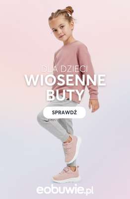eobuwie.pl - gazetka promocyjna Wiosenne buty dla dzieci od wtorku 17.02 