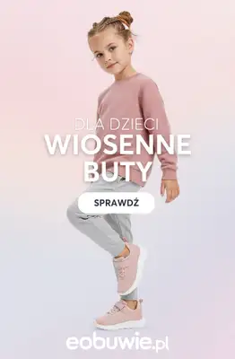 eobuwie.pl - gazetka promocyjna Wiosenne buty dla dzieci od wtorku 17.02 