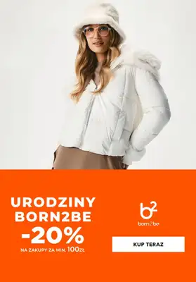 Born2be - gazetka promocyjna -20% przy zakupach za min. 100 zł od piątku 20.02 do środy 25.02