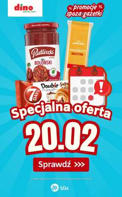 Dino - gazetka promocyjna Specjalna oferta na 20.02.2026 - promocje spoza gazetki od piątku 20.02 do piątku 20.02