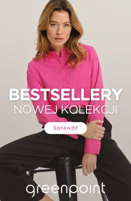 Greenpoint - gazetka promocyjna Bestsellery nowej kolekcji od poniedziałku 23.02 