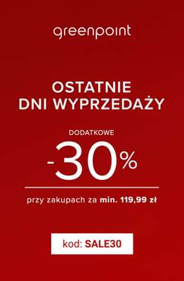 Greenpoint - gazetka promocyjna Dodatkowe -30% na WYPRZEDAŻ od 119,99 zł od wtorku 24.02 