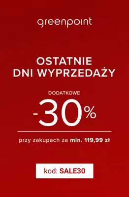 Greenpoint - gazetka promocyjna Dodatkowe -30% na WYPRZEDAŻ od 119,99 zł od wtorku 24.02 