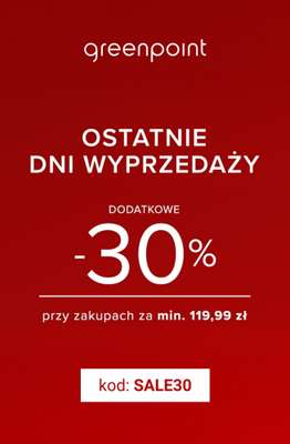 Greenpoint - gazetka promocyjna Dodatkowe -30% na WYPRZEDAŻ od 119,99 zł od wtorku 24.02 