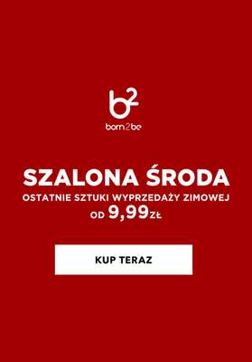 Born2be - gazetka promocyjna Od 9,99 zł ostatnie sztuki wyprzedaży zimowej od środy 25.02 do środy 25.02