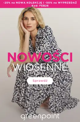 Greenpoint - gazetka promocyjna Wiosenne NOWOŚCI – teraz taniej od czwartku 26.02 