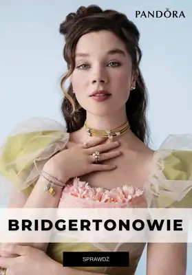 Dzień Kobiet - gazetka promocyjna Pandora | Kolekcja Bridgertonowie od czwartku 26.02 