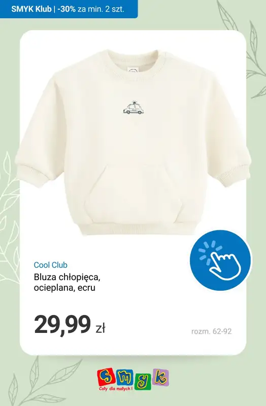 Smyk - gazetka promocyjna -30% na NOWĄ KOLEKCJĘ przy min 2 szt. - dla Klubowiczów! od czwartku 26.02 do poniedziałku 02.03 - strona 5