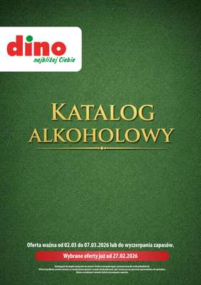 Dino - gazetka promocyjna Katalog alkoholowy / luty-marzec 2026 od piątku 27.02 do soboty 07.03