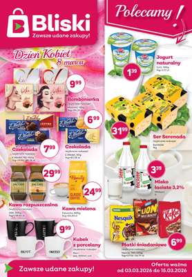 Bliski - gazetka promocyjna Gazetka od wtorku 03.03 do niedzieli 15.03
