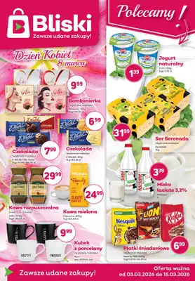 Bliski - gazetka promocyjna Gazetka od wtorku 03.03 do niedzieli 15.03